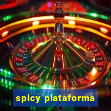 spicy plataforma